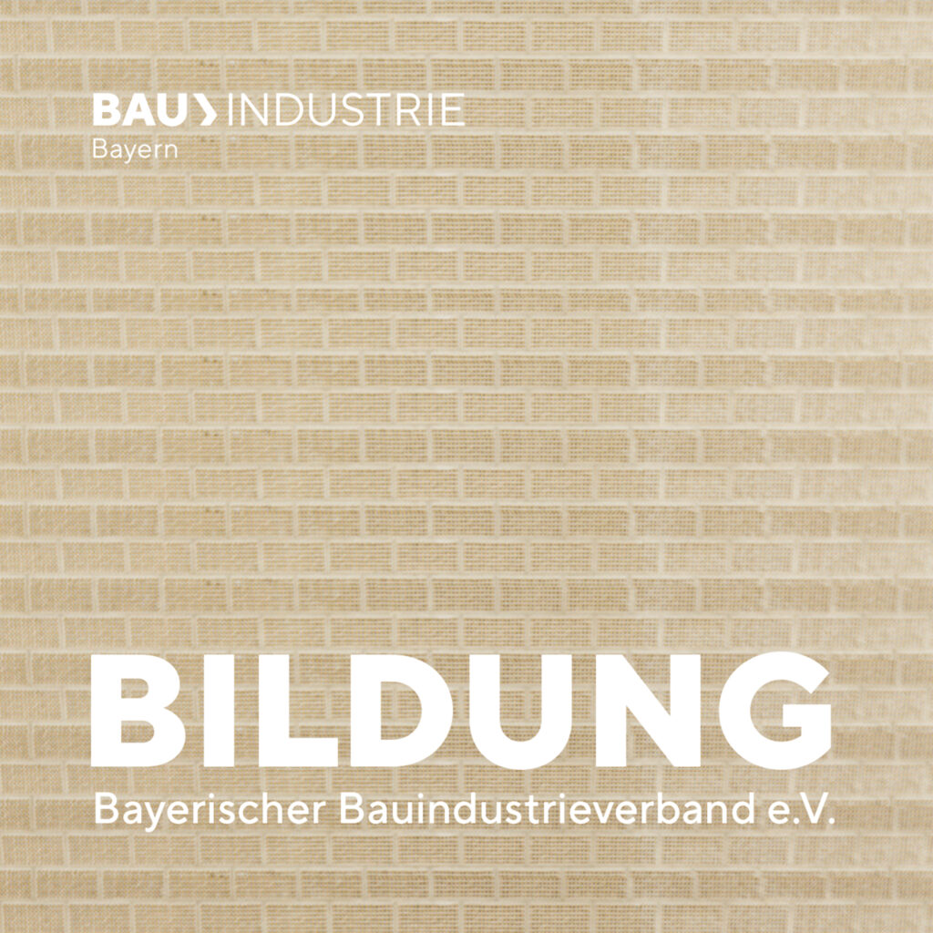 Aufstiegsfortbildungen der Bayerische Bauindustrie